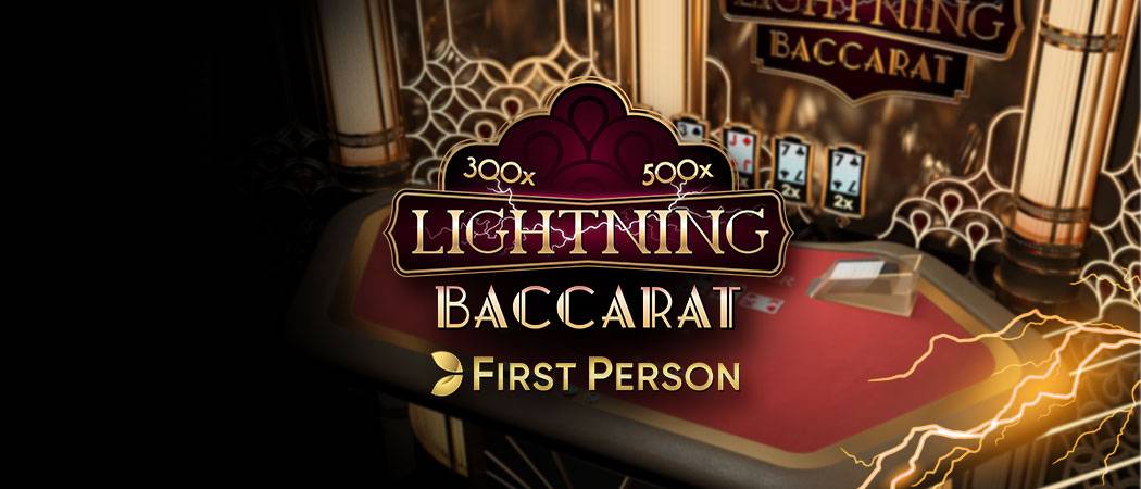 FIRST PERSON   LIGHTNING    BACCARAT  EVOLUTION'S FIRST PERSON LIGHTNING BACCARAT IST JETZT BEI LV BET